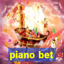 piano bet